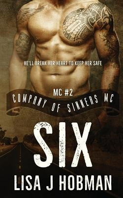 Six: Company of Sinners MC #2 by Hobman, Lisa J.