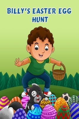 Billy's Easter Egg Hunt: Easter Holiday Fun for Kids Bedtime story by Malcolm, Pamela