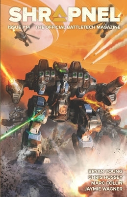BattleTech: Shrapnel, Issue #14: (The Official BattleTech Magazine) by Young, Bryan