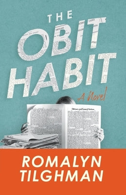 The Obit Habit by Tilghman, Romalyn
