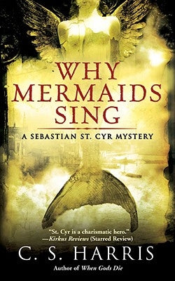 Why Mermaids Sing by Harris, C. S.
