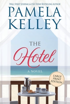 The Hotel by Kelley, Pamela M.