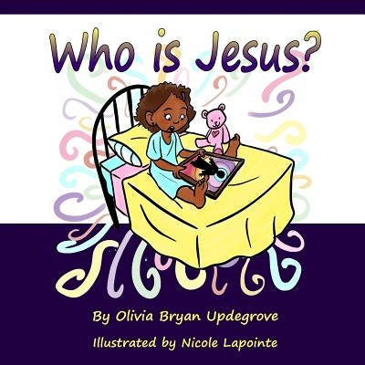 Who is Jesus? by Lapointe, Nicole