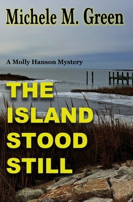 The Island Stood Still by Green, Michele M.