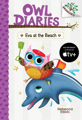 Eva at the Beach: A Branches Book (Owl Diaries #14) (Library Edition): Volume 14 by Elliott, Rebecca