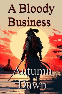 Bloody Business by Dawn, Autumn