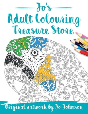 Jo's Adult Colouring Treasure Store: An eclectic collection of colouring designs for people who like variety! by Williams, Jonathan