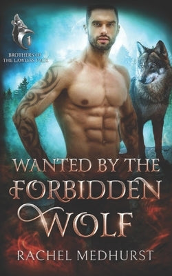 Wanted by the Forbidden Wolf by Medhurst, Rachel