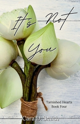It's Not You by Smith, Cara D.