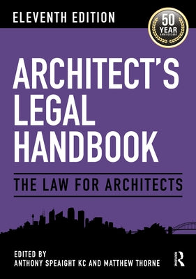 Architect's Legal Handbook: The Law for Architects by Speaight Kc, Anthony