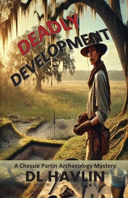 Deadly Development by Havlin, DL