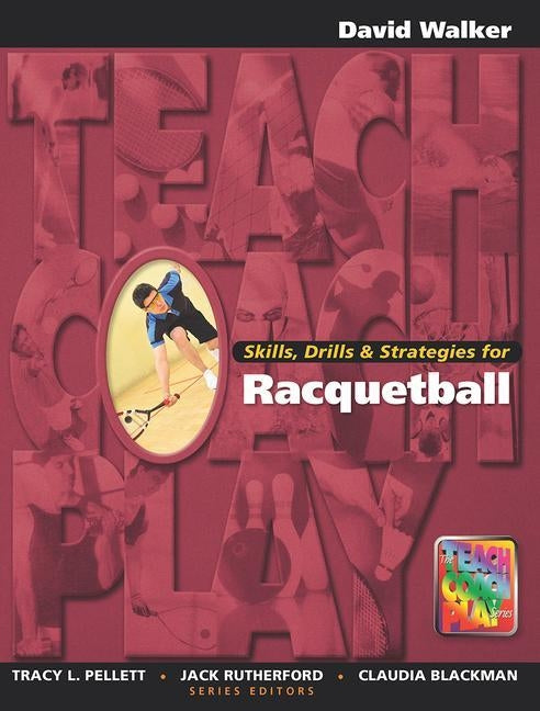 Skills, Drills & Strategies for Racquetball by Walker, David