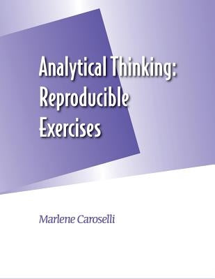Analytical Thinking: Reproducible Exercises by Caroselli, Marlene