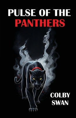 Pulse of the Panthers by Swan, Colby