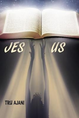 Jes-Us by Ajani, Tru
