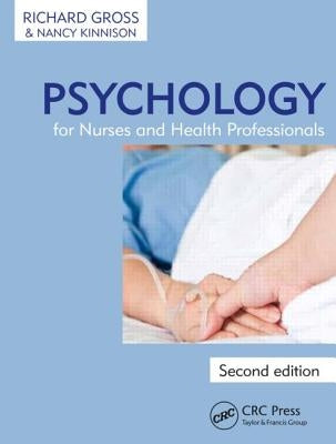 Psychology for Nurses and Health Professionals by Gross, Richard