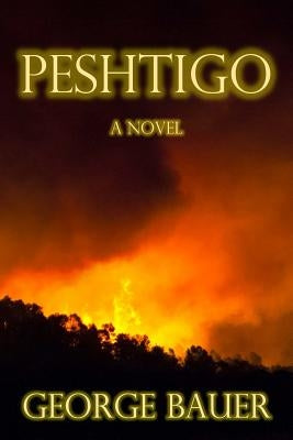 Peshtigo by Bauer, George