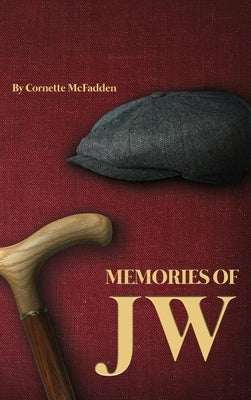 Memories of JW by McFadden, Cornette