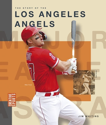 The Story of the Los Angeles Angels by Whiting, Jim