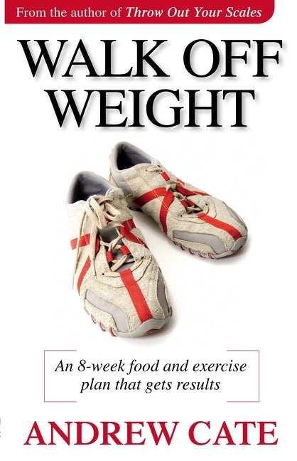 Walk Off Weight by Cate, Andrew