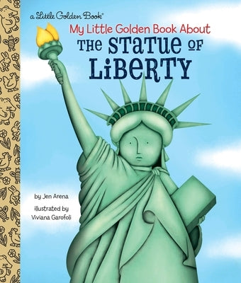 My Little Golden Book about the Statue of Liberty by Arena, Jen