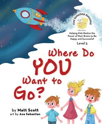 Where Do You Want to Go by Scott, Matt