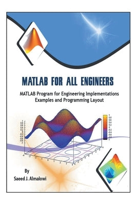 Matlab for All Engineers by Almalowi, Saeed J.