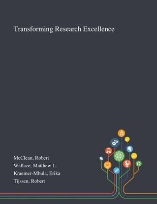 Transforming Research Excellence by McClean, Robert