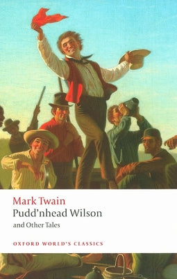Pudd'nhead Wilson and Other Tales by Twain, Mark
