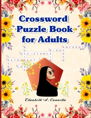 Crossword Puzzle Book for Adults: BEST PUZZLE BOOK for Adults by Cannella, Elizabeth A.