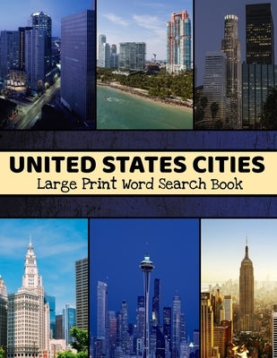 United States Cities Large Print Word Search Book: Large Print Word Search Book For Adults, United States Word Search, US History Word Search by Publishing, Plausible Bird