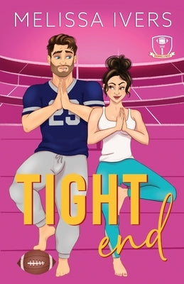Tight End by Ivers, Melissa
