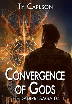 Convergence of Gods by Carlson, Ty