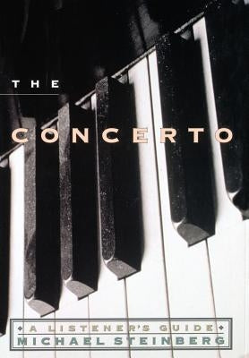 The Concerto: A Listener's Guide by Steinberg, Michael
