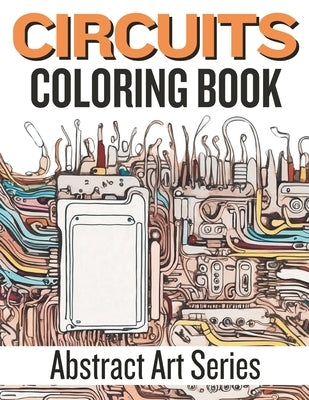 CIRCUITS Coloring Book by Publishing, Millennial Monk
