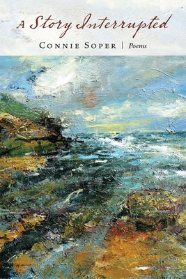 A Story Interrupted by Soper, Connie