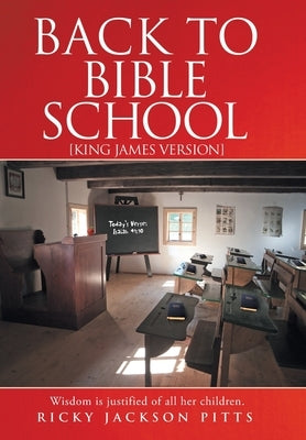 Back to Bible School: [King James Version] by Pitts, Ricky Jackson