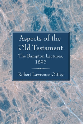 Aspects of the Old Testament by Ottley, Robert Lawrence