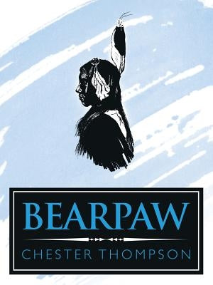 Bearpaw by Thompson, Chester