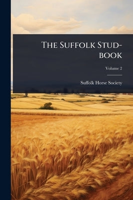 The Suffolk Stud-book by Society, Suffolk Horse