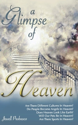 A Glimpse Of Heaven by Rivers, Kathy