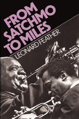 From Satchmo to Miles by Feather, Leonard