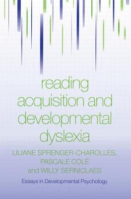 Reading Acquisition and Developmental Dyslexia by Sprenger-Charolles, Liliane