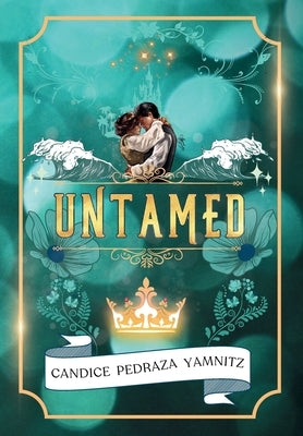 Untamed by Yamnitz, Candice Pedraza