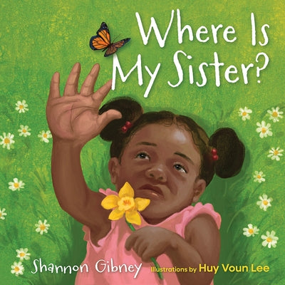 Where Is My Sister? by Gibney, Shannon
