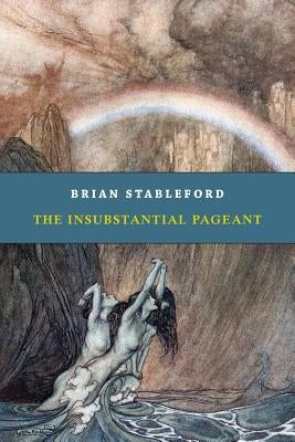 The Insubstantial Pageant by Stableford, Brian