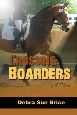 Crossing Boarders by Brice, Debra Sue