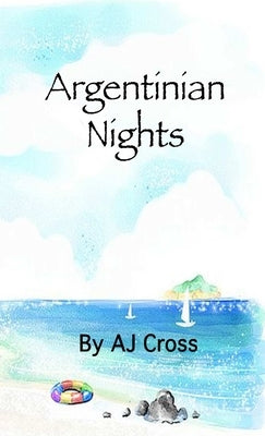 Argentinian Nights by Cross, Aj