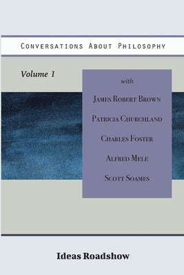 Conversations About Philosophy, Volume 1 by Burton, Howard