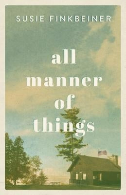 All Manner of Things by Finkbeiner, Susie